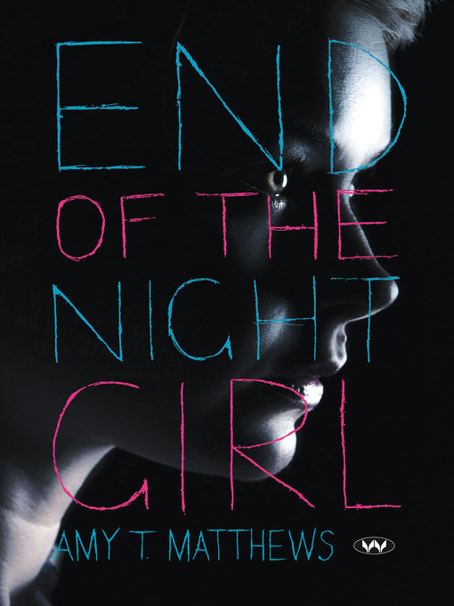 Title details for End of the Night Girl by Amy T. Matthews - Wait list